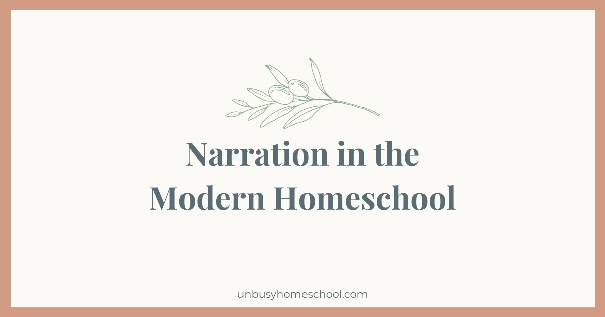 Narration in the Modern Homeschool